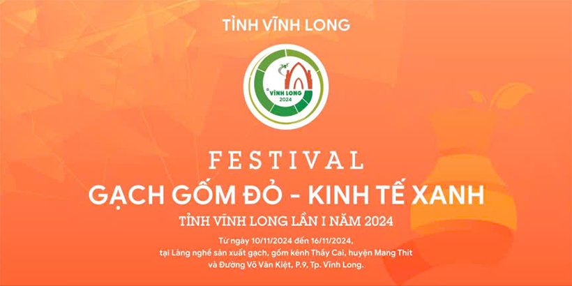 Festival Gạch Gốm đỏ - Kinh tế Xanh tỉnh Vĩnh Long lần I năm 2024”